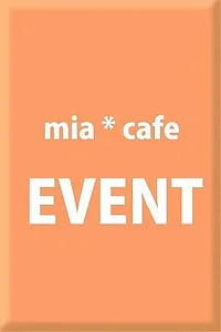 ミアカフェイベント実施（１F）