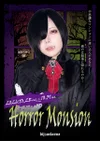 ✧̣̥̇‧✦‧✧  Horror Mansion  ✧̣̥̇
